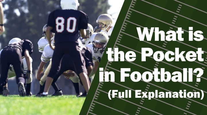 What Does The Pocket Mean In Football