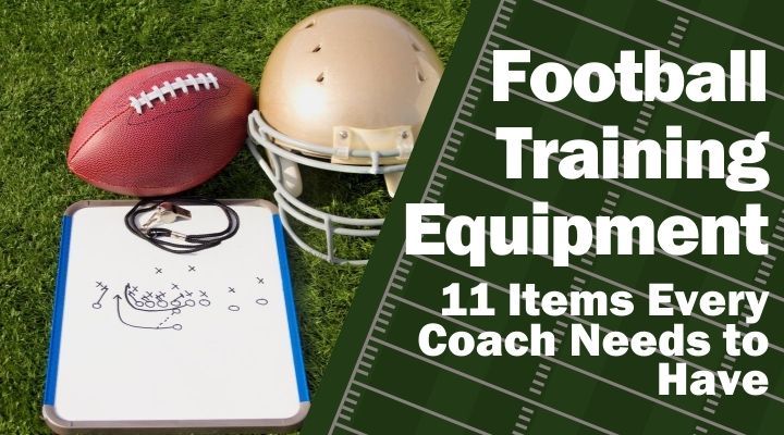Football Training Equipment (11 Items Every Coach Needs)
