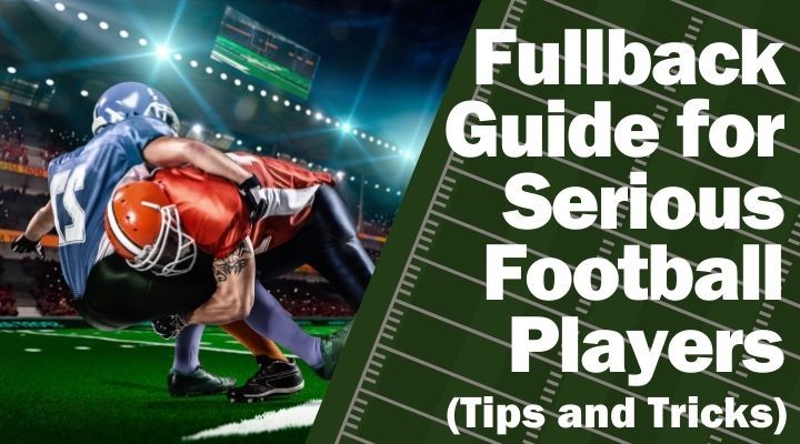 Fullback position: What does a fullback do in football?