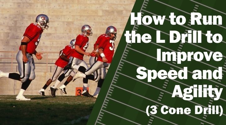 Three Cone Drill  Best Football Drills