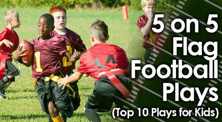 5 On 5 Flag Football Plays The Top 10 Plays For Kids 