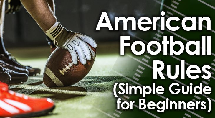 American Football Rules (Simple Guide for Beginners)
