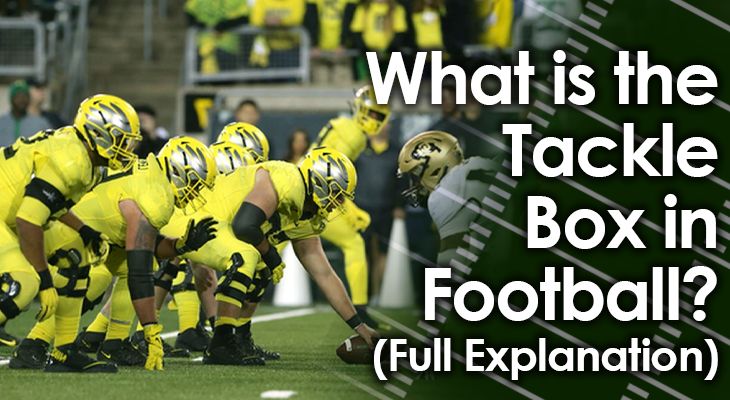 What Is The Tackle Box In Football Full Explanation 