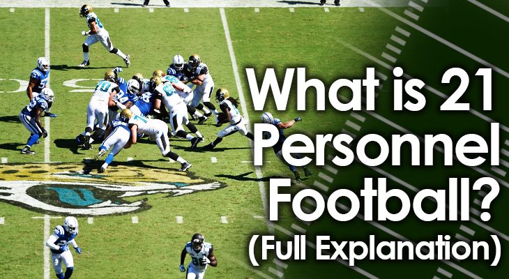 what-is-21-personnel-in-football-full-explanation